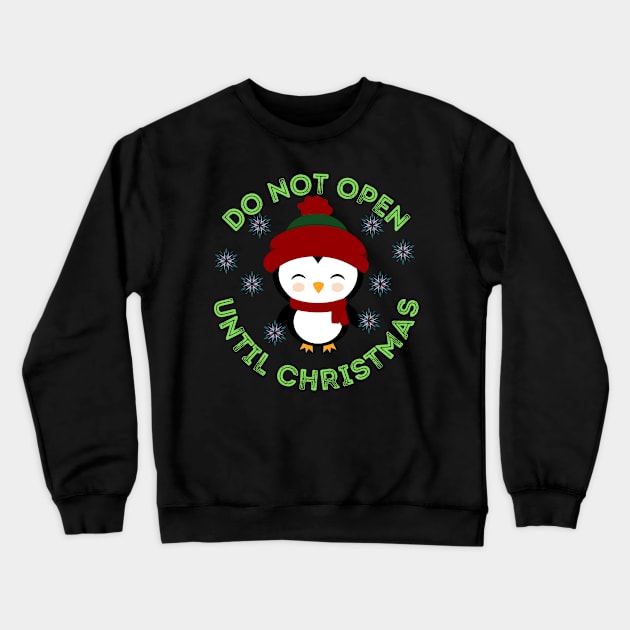 cute christmas 2021 do not open until christmas Crewneck Sweatshirt by the christmas shop